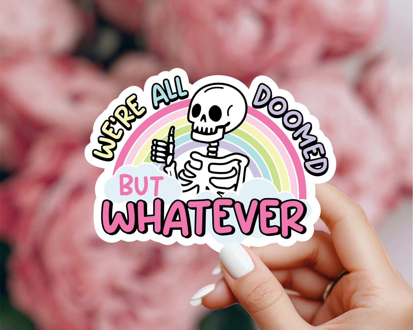 We're All Doomed But Whatever