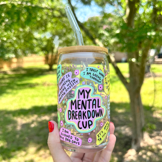 Mental Breakdown Glass Cup